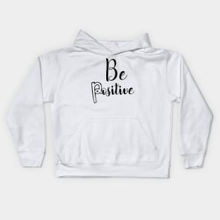 be positive Kids Hoodie